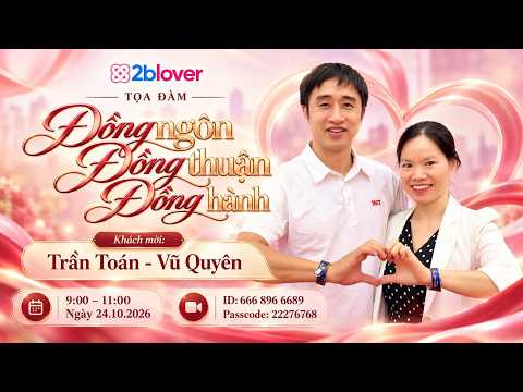 Đồng Ngôn Đồng Thuận Đồng Hành - #87